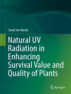 cover image of Natural UV Radiation in Enhancing Survival Value and Quality of Plants